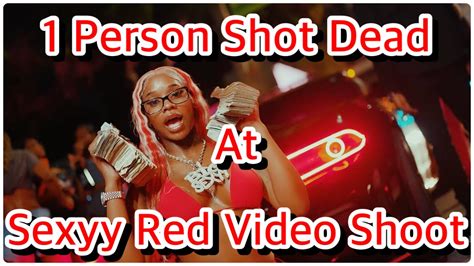 sexy red died|1 Dead After Shooting Near Sexyy Red Music Video Shoot.